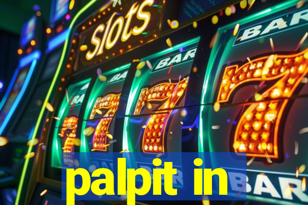 palpit in